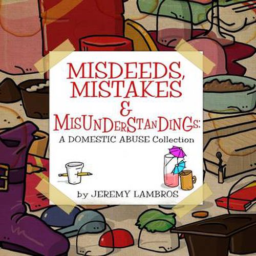 Cover image for Misdeeds, Mistakes & Misunderstandings: A Domestic Abuse Collection