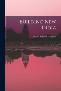 Cover image for Building New India