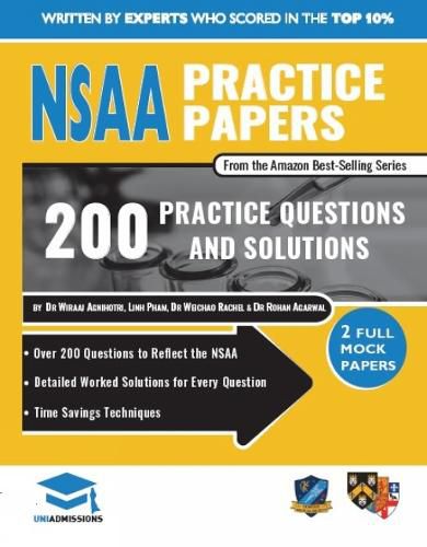 Cover image for NSAA Practice Papers: 2 Full Mock Papers, 200 Questions in the style of the NSAA, Detailed Worked Solutions for Every Question, Natural Sciences Admissions Assessment, UniAdmissions