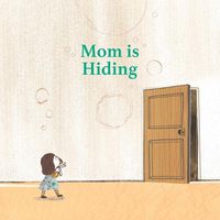 Cover image for Mom Is Hiding