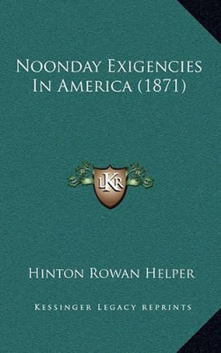 Noonday Exigencies in America (1871)