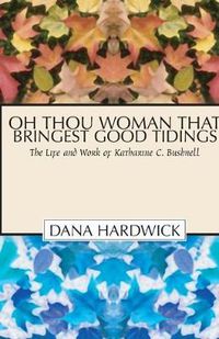 Cover image for Oh Thou Woman That Bringest Good Tidings