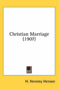 Cover image for Christian Marriage (1907)