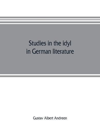 Cover image for Studies in the idyl in German literature