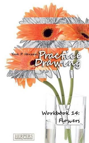 Cover image for Practice Drawing - Workbook 14: Flowers