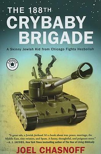 Cover image for The 188th Crybaby Brigade: A Skinny Jewish Kid from Chicago Fights Hezbollah--A Memoir
