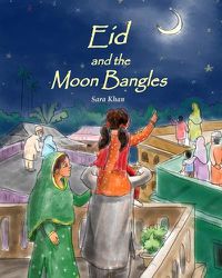 Cover image for Eid and the Moon Bangles