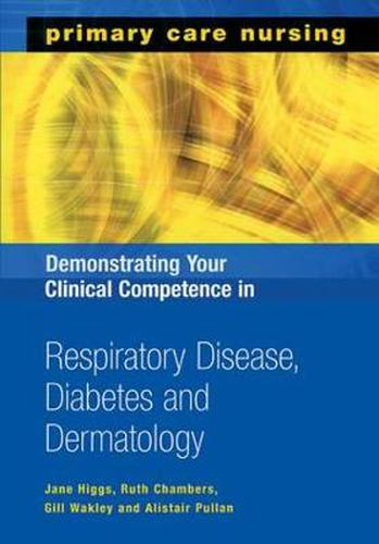 Cover image for Demonstrating Your Clinical Competence in Respiratory Disease, Diabetes and Dermatology