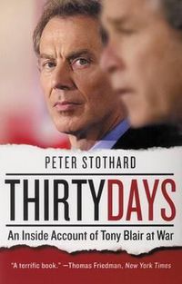 Cover image for Thirty Days: An Inside Account of Tony Blair at War