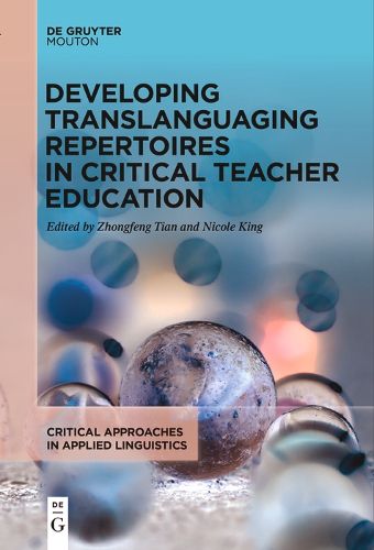 Cover image for Developing Translanguaging Repertoires in Critical Teacher Education