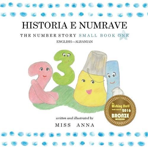 Cover image for The Number Story 1 HISTORIA E NUMRAVE: Small Book One English-Albanian