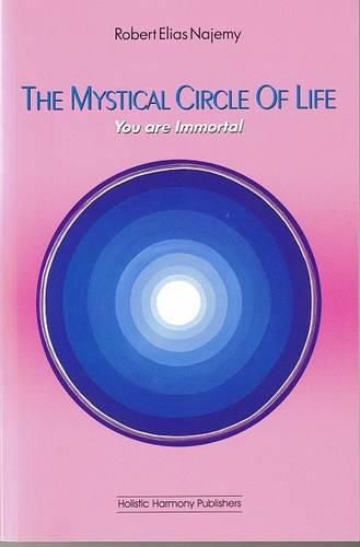 Cover image for The Mystical Circle of Life: You Are Immortal