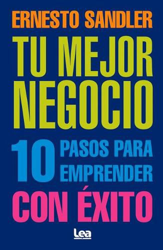 Cover image for Tu Mejor Negocio: 10 Pasos Para Emprender Con Exito