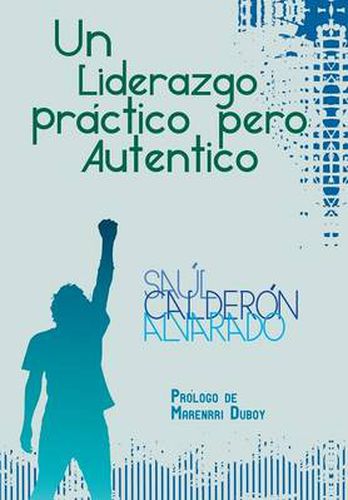 Cover image for Un Liderazgo Practico Pero Autentico