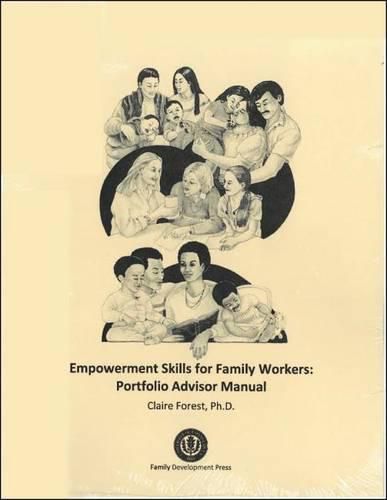 Cover image for Empowerment Skills for Family Workers Portfolio Advisor's Manual: The Comprehensive Curriculum of the National Family Development Credential Program