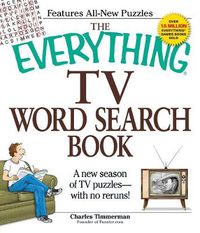 Cover image for The Everything TV Word Search Book: A New Season of TV Puzzles - with No Reruns!