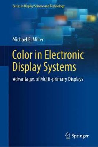 Cover image for Color in Electronic Display Systems: Advantages of Multi-primary Displays