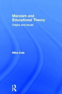 Cover image for Marxism and Educational Theory: Origins and Issues