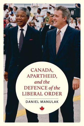 Cover image for Canada, Apartheid, and the Defence of the Liberal Order