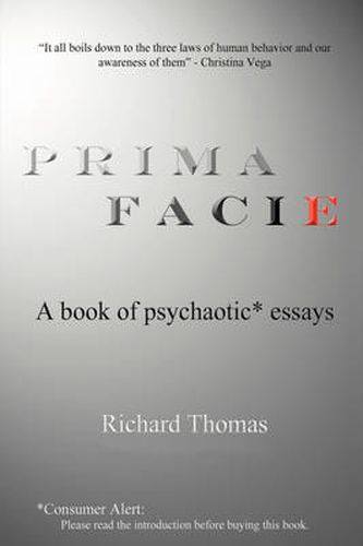 Cover image for Prima Facie: A Book of Psychaotic* Essays