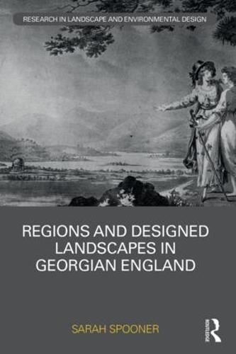 Cover image for Regions and Designed Landscapes in Georgian England