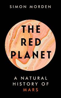 Cover image for The Red Planet: A Natural History of Mars