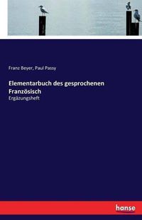 Cover image for Elementarbuch des gesprochenen Franzoesisch: Ergazungsheft