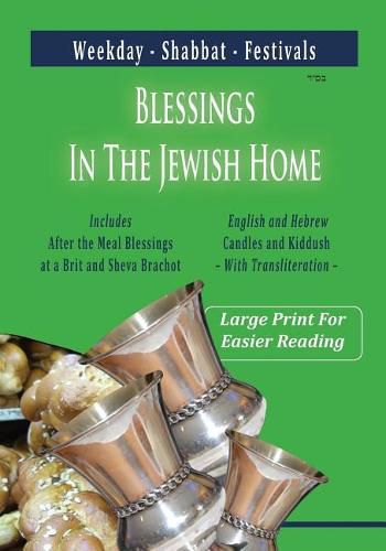 Cover image for Blessings In The Jewish Home: Shabbat, Festivals, Weekday
