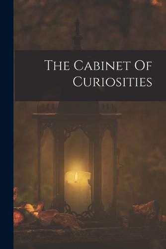 Cover image for The Cabinet Of Curiosities