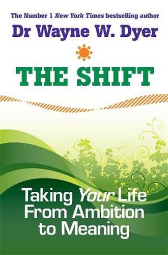 Cover image for The Shift: Taking Your Life from Ambition to Meaning