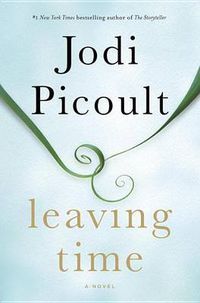 Cover image for Leaving Time: A Novel