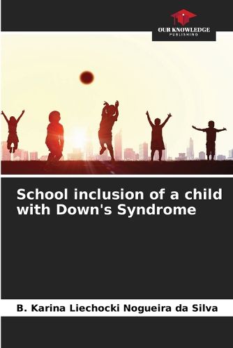 Cover image for School inclusion of a child with Down's Syndrome