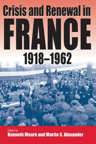 Cover image for Crisis and Renewal in France, 1918-1962