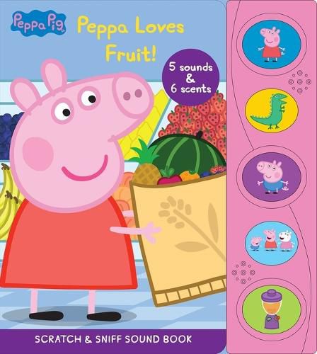 Cover image for Peppa Pig: Peppa Loves Fruit Scratch & Sniff Sound Book