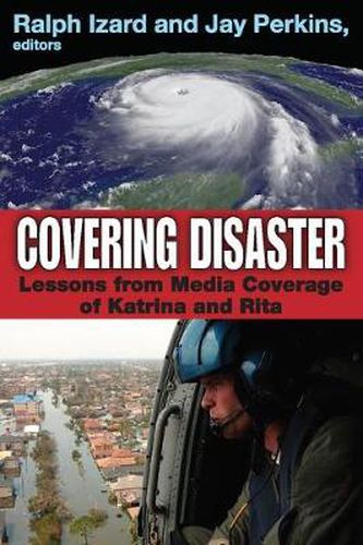 Covering Disaster: Lessons from Media Coverage of Katrina and Rita