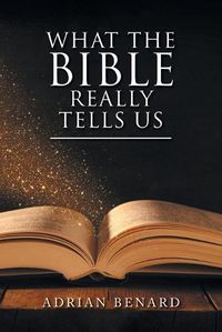 Cover image for What the Bible Really Tells Us