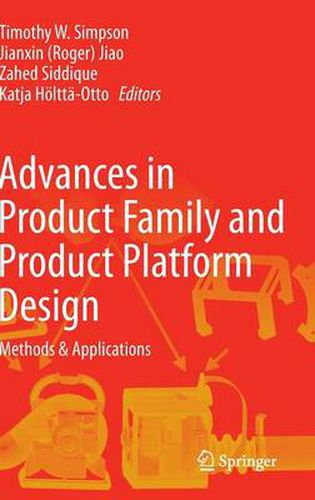 Cover image for Advances in Product Family and Product Platform Design: Methods & Applications