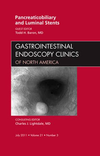 Cover image for Pancreaticobiliary and Luminal Stents, An Issue of Gastrointestinal Endoscopy Clinics