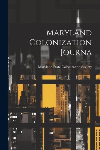 Cover image for Maryland Colonization Journa