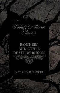 Cover image for Banshees, and Other Death Warnings (Fantasy and Horror Classics)