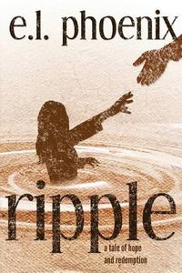 Cover image for Ripple: A Tale of Hope and Redemption: A Phoebe Thompson Story