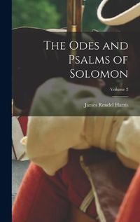 Cover image for The Odes and Psalms of Solomon; Volume 2