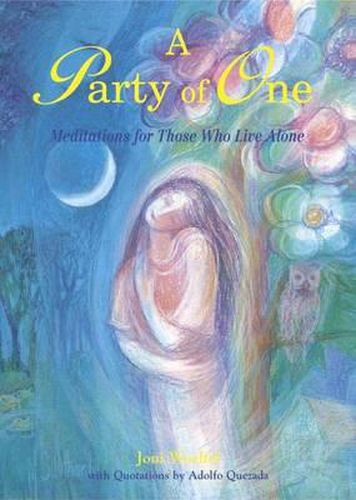 Cover image for A Party of One: Meditations for Those Who Live Alone: Meditations for Those Who Live Alone