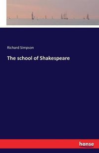 Cover image for The school of Shakespeare