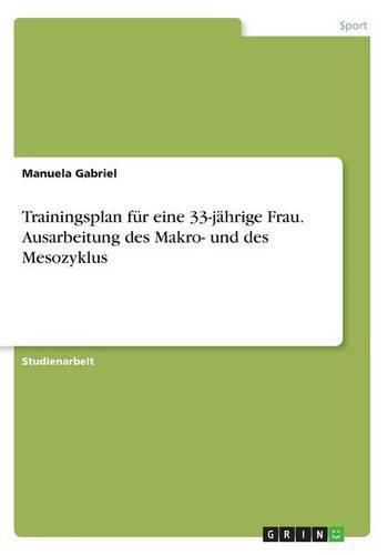 Cover image for Trainingsplan fur eine 33-jahrige Frau. Ausarbeitung des Makro- und des Mesozyklus