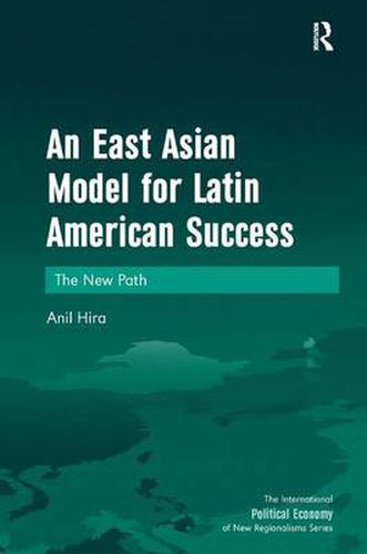 Cover image for An East Asian Model for Latin American Success: The New Path