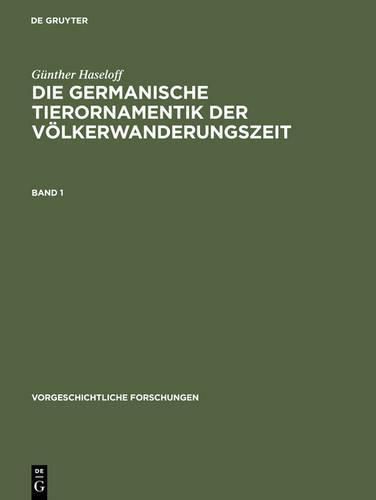 Cover image for Die Germanische Tierornamentik Der Voelkerwanderungszeit: Studien Zu Salin's Stil I