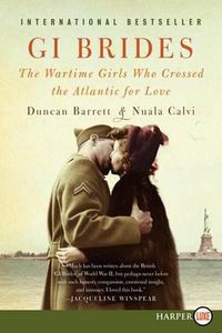 Cover image for GI Brides: The Wartime Girls Who Crossed the Atlantic for Love