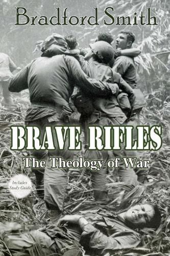 Cover image for Brave Rifles: The Theology of War