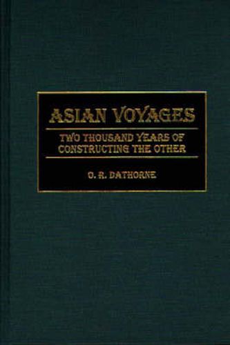 Cover image for Asian Voyages: Two Thousand Years of Constructing the Other